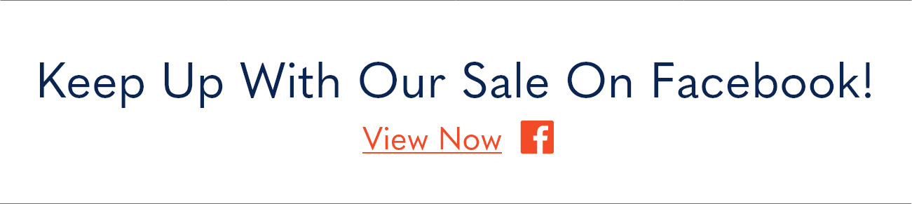 Keep Up With Our Sale On Facebook!